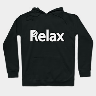 Relax relaxing fun text design Hoodie